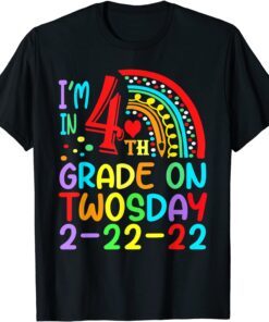 I'm In 4th Grade On Twosday 02-22-2022 Tuesday Numerology Tee Shirt