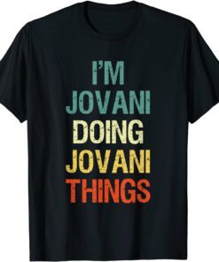 I'm Jovani Doing Jovani Things Tee Shirt