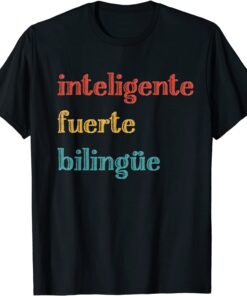 Inteligente Fuerte Bilingue Spanish Bilingual Teacher Tee Shirt