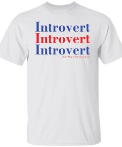 Introvert but willing to talk about Jesus shirt