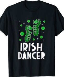 Irish Dancer Shoes For Girls In St Patrick's Day Dancing Tee Shirt