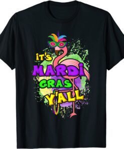 It's Mardi Gras Y'All Flamingo With Beads Fat Tuesday Tee Shirt