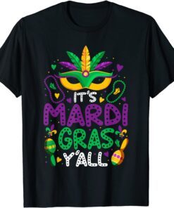 Its Mardi Gras Yall Mardi Gras Party Mask Costume T-Shirt