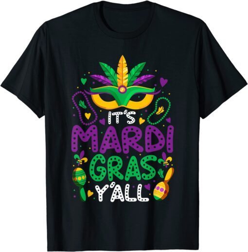 Its Mardi Gras Yall Mardi Gras Party Mask Costume T-Shirt