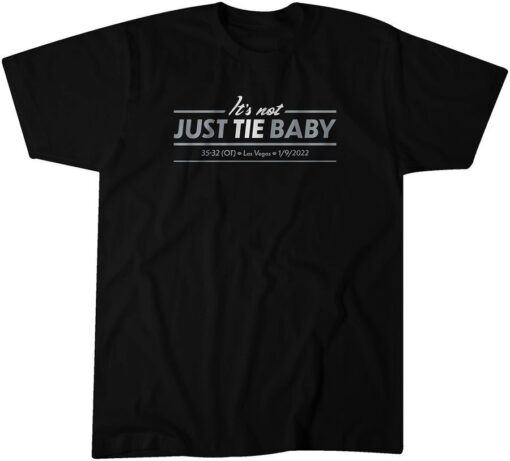 It's Not Just Tie, Baby Tee Shirt