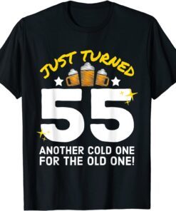 Just Turned 55 Cold One For The Old One 55th Birthday Beer Tee Shirt