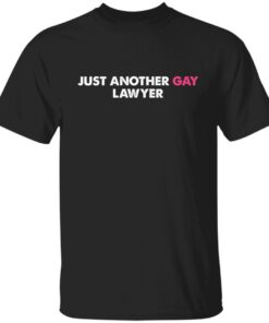 Just Another Gay Lawyer Tee shirt