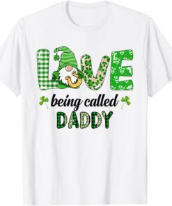 Love Being Called Daddy Gnome Plaid St Patricks Day Tee Shirt