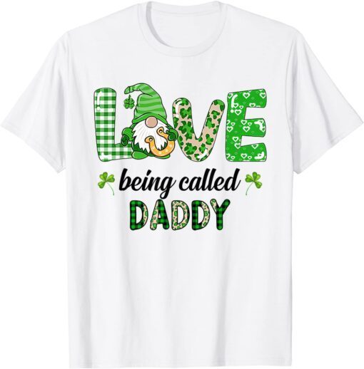 Love Being Called Daddy Gnome Plaid St Patricks Day Tee Shirt