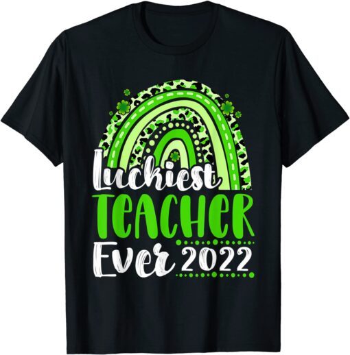 Luckiest Teacher Ever Rainbow St Patricks Day 2022 Teacher T-Shirt