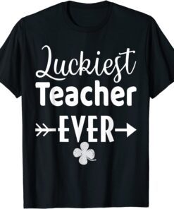 Luckiest Teacher Ever Shamrock St Patrick's Day Tee Shirt