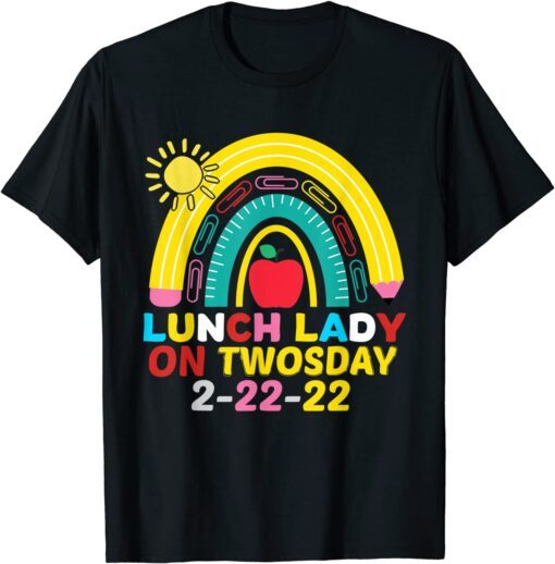 Lunch Lady Squad Cafeteria Crew On Twosday 2-22-22 Rainbow Tee Shirt