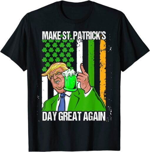 Make St Patricks Day Great Again Trump Drink Beer Tee Shirt