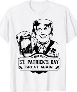 Make St Patrick's Day Great Again, Trump Leprechaun Tee Shirt