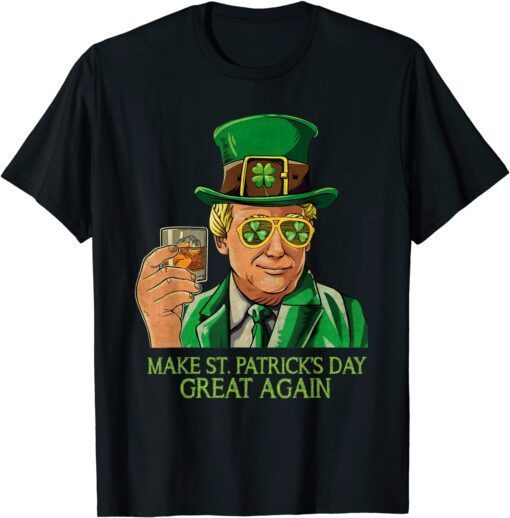 Make St Patricks Day Great Again Trump Tee Shirt