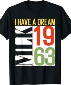 Martin Luther King Jr. Day I Have a Dream MLK Day T-Shirt