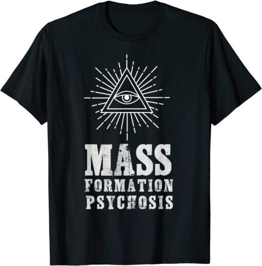 Mass Formation Psychosis Political Tee Shirt