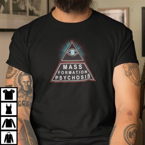 Mass Formation Psychosis Shirt