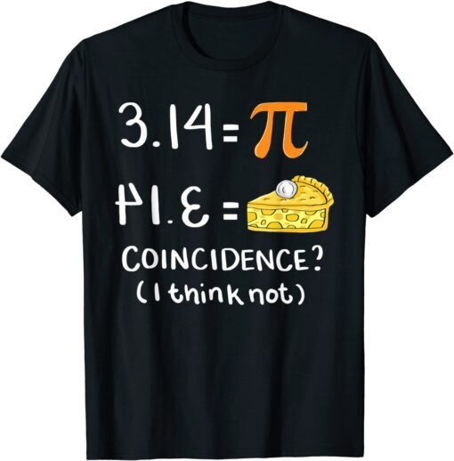 Mathematics Humor Pi Day Joke Math Teacher Tee Shirt