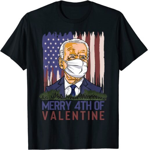 Merry 4th Of Valentine Joe Biden Valentines Day 2022 T-Shirt