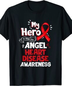 My Hero Is Now My Angel Heart Disease Awareness Tee Shirt