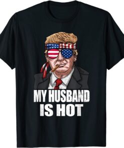 My Husband Is Hot Trump Happy Valentines Day Shirt