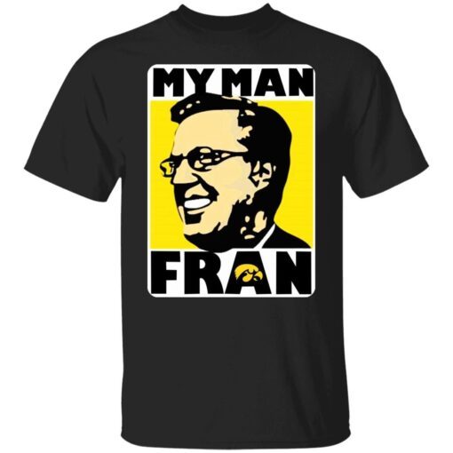 My Man Fran Tee Shirt