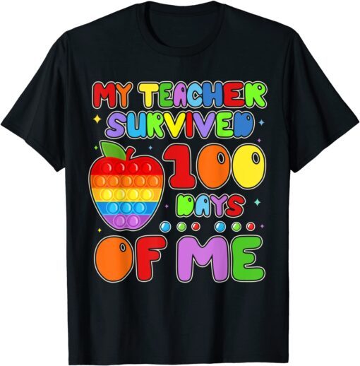 My Teacher Survived 100 Days Of Me Poppin Tee Shirt