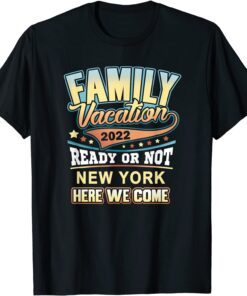 New York Best Family Vacation 2022 Tee Shirt