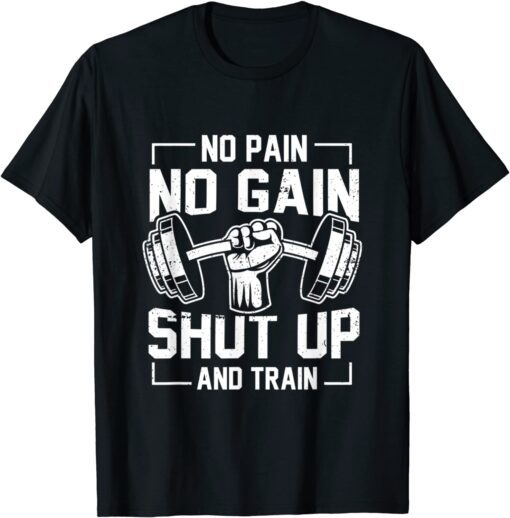No Pain No Gain Weighlifter Pre-workout Motivational Quote Tee Shirt