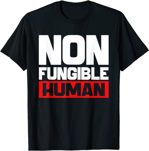 Non Fungible Human Token Proud NFT Creator Cryptocurrency Tee Shirt