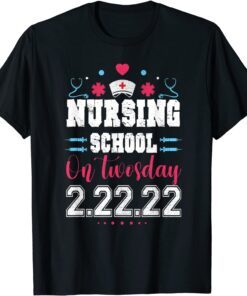 Nursing School On TwosDay 2-22-22 Tuesday Cute Nurse Tee Shirt
