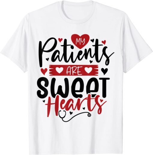 Nursing Student - My Patients are my Valentines Tee Shirt