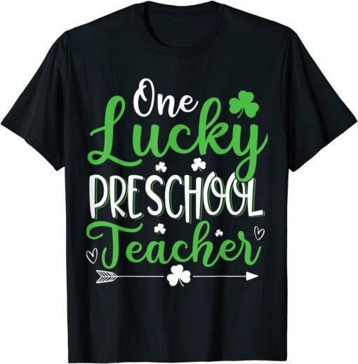 One Lucky Preschool Teacher St. Patricks Day Irish Tee Shirt