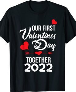 Our First Valentines Day Together 2022 Matching Couple Tee Shirt