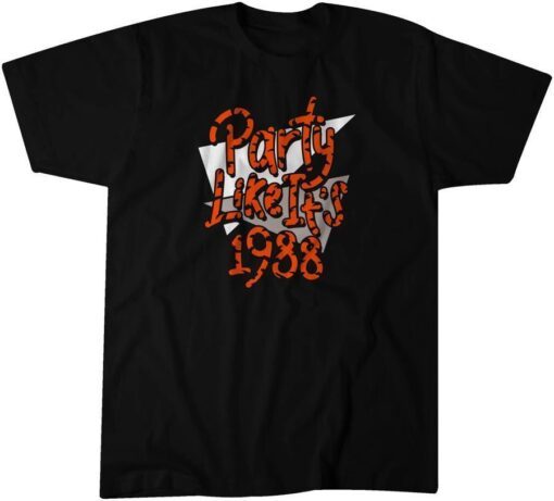 Party Like It's 1988 Shirt