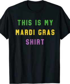 Party Unique New Orleans This Is My Mardi Gras Tee Shirt