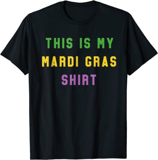 Party Unique New Orleans This Is My Mardi Gras Tee Shirt