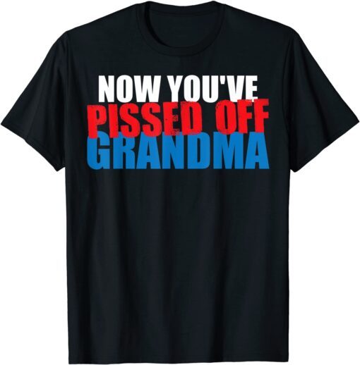 Pissed Off Grandma 2020 Election Anti Trump Democrat Tee Shirt