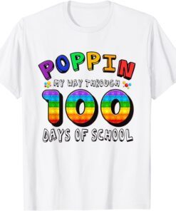 Poppin My Way Through 100 Days Of School 100th Day Tee Shirt