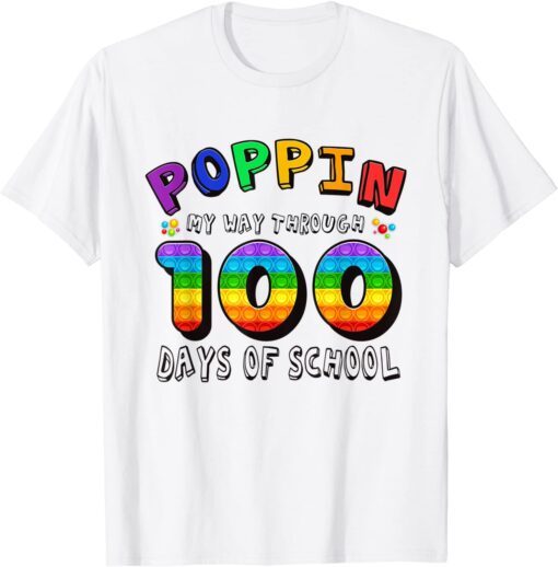 Poppin My Way Through 100 Days Of School 100th Day Tee Shirt