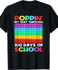 Poppin' My Way Through 100 Days Of School Happy 100th Day Tee Shirt