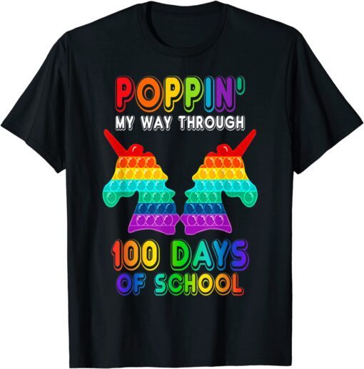 Poppin' My Way Through 100 Days Of School Unicorn Pop It Tee Shirt