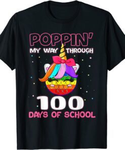 Poppin My Way Through 100 Days Unicorn 100th Day Of School Tee Shirt