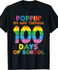 Poppin My Way Through 100 Days of School 100th Day Pop Tee Shirt