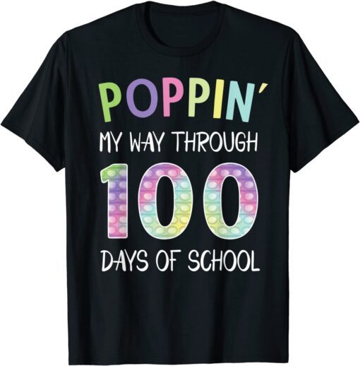 Poppin' my way through 100 days of school 100 Days Smarter Tee Shirt