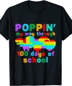 Popping My Way Through 100 Days Of School Pop It Fidget Toys Tee Shirt