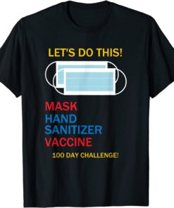 President Biden's 100 Day Mask Executive Order Vaccine Tee Shirt