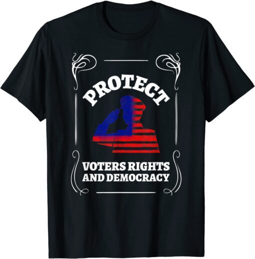 Protect Voters Rights and Democracy Tee Shirt