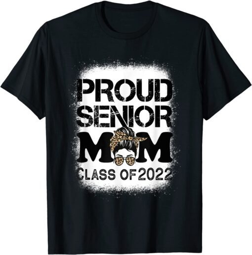 Proud Senior Mom Class of 2022 Leopard Messy Bun Tee Shirt